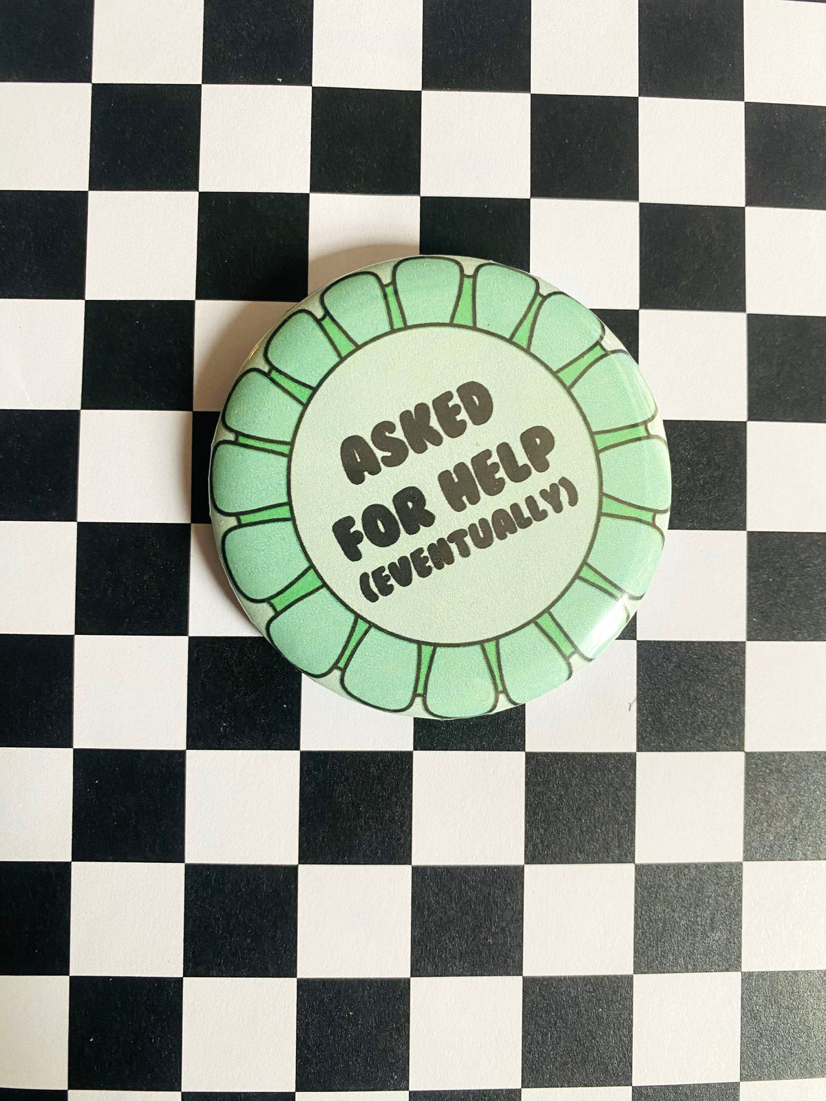 Asked For Help Eventually Award 2 Inch Button Pin