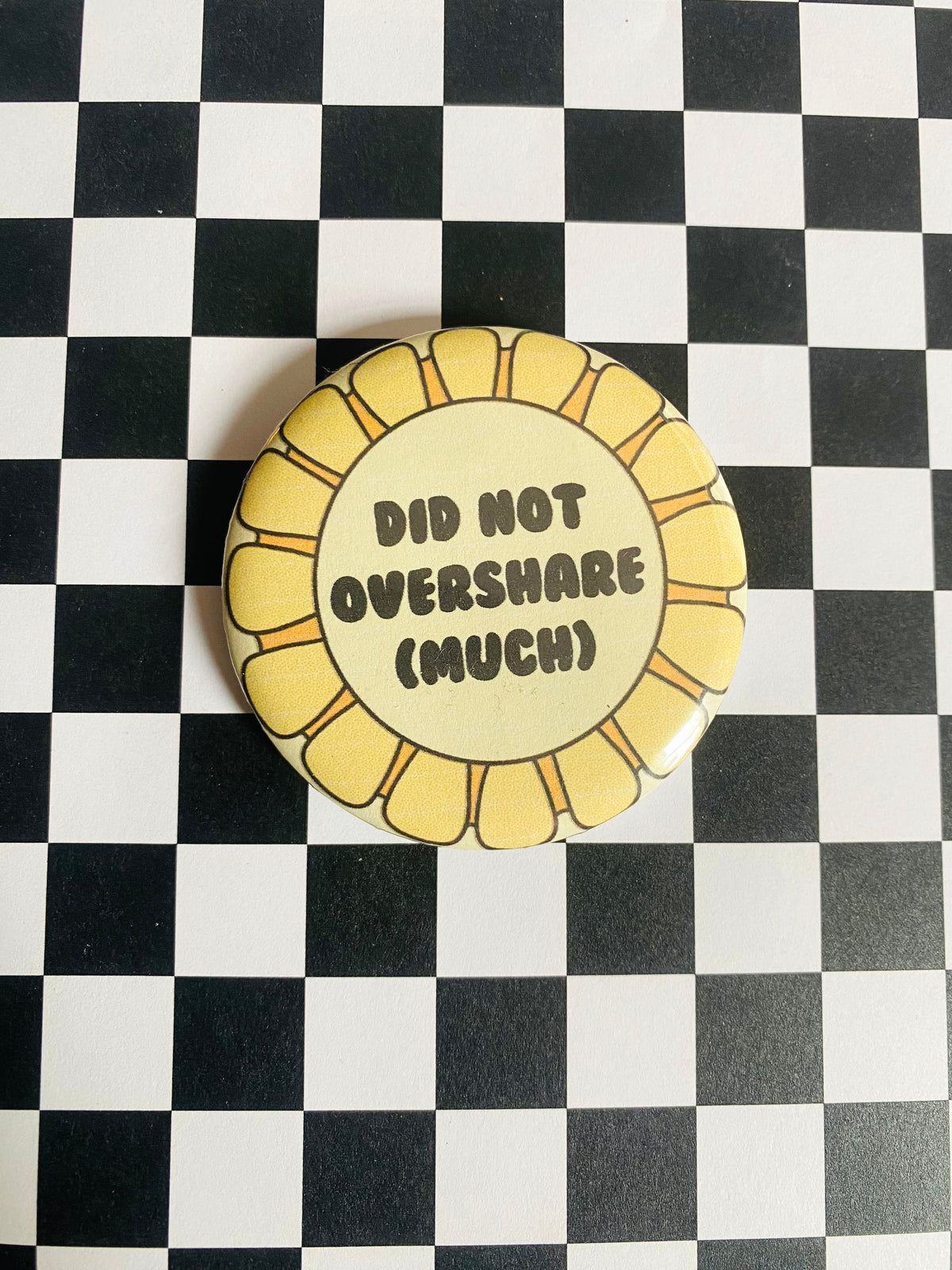 Did Not Overshare (Much) Award 2 Inch Button Pin