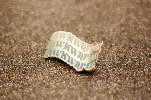 Awkward Awkward Awkward Enamel Pin