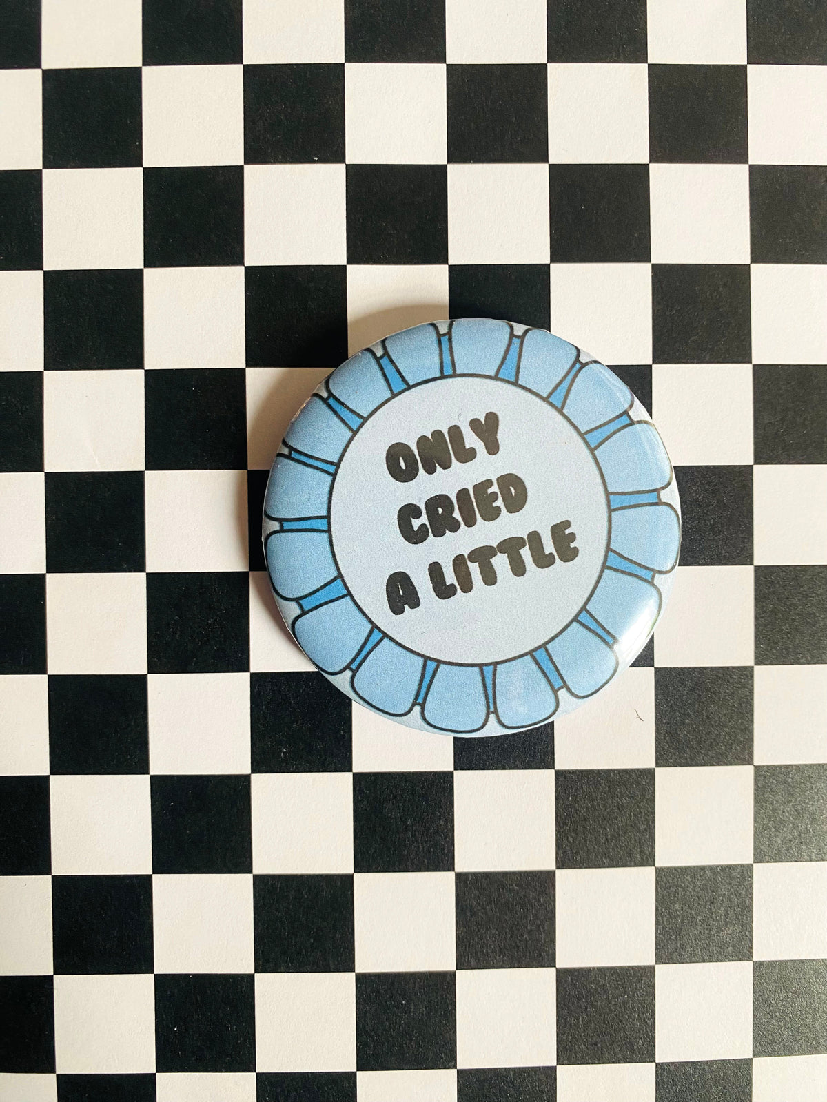 Only Cried a Little Award 2 Inch Button Pin