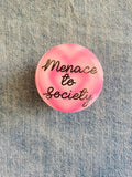Menace to Society 2 Inch Button Pin