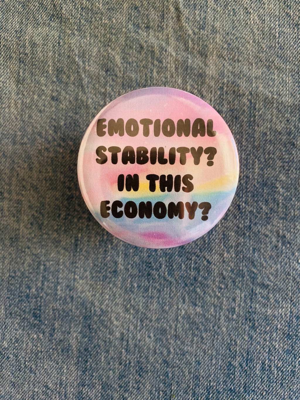 Emotional Stability in This Economy 2 Inch Button Pin