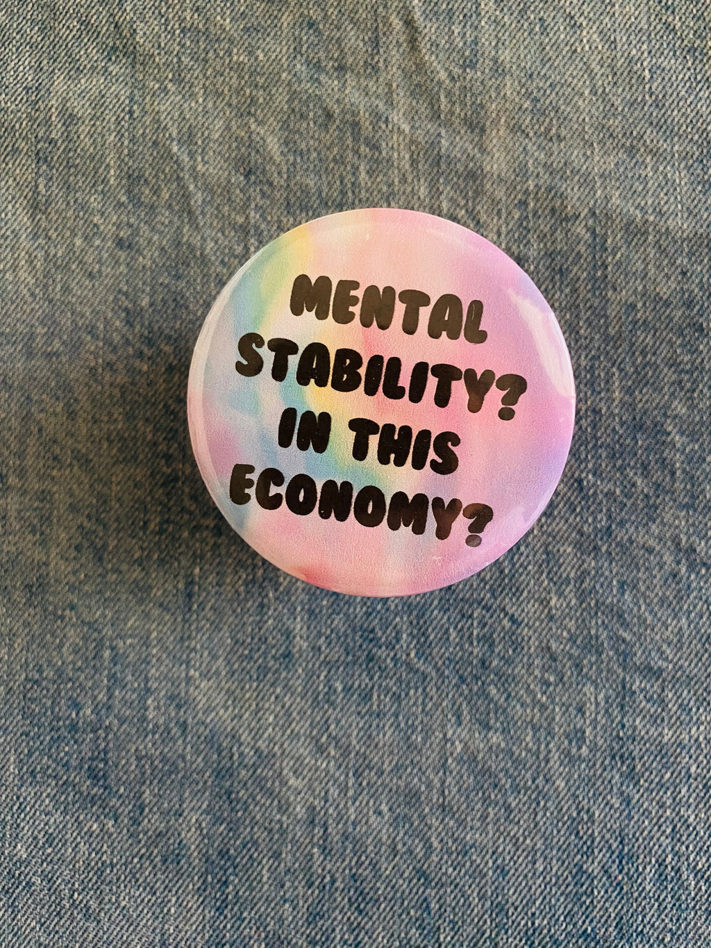 Mental Stability in This Economy 2 Inch Button Pin