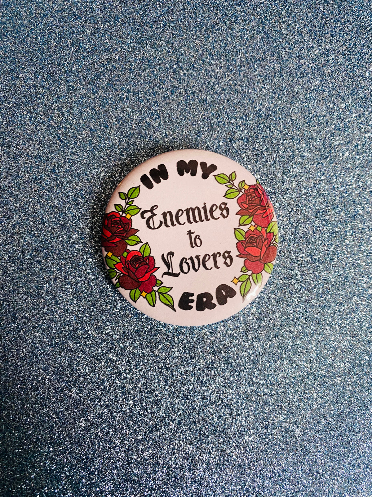 In My Enemies to Lovers Era 2 Inch Button Pin