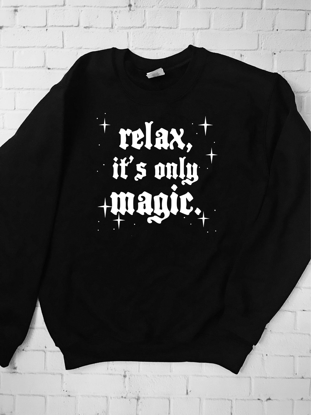 Relax It's Only Magic Crewneck Sweatshirt