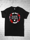 Slow Burn Era Shirt